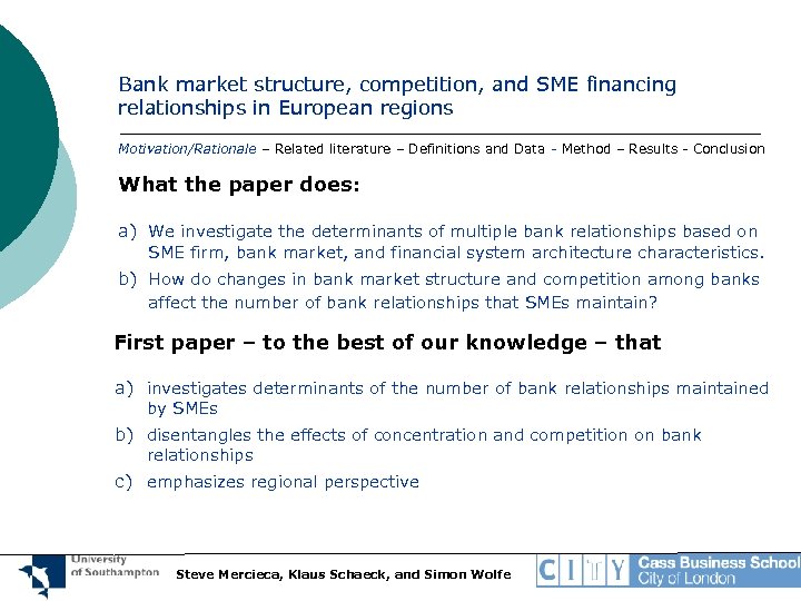 Bank market structure, competition, and SME financing relationships in European regions Motivation/Rationale – Related