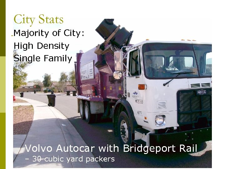 City Stats Majority of City: High Density Single Family Volvo Autocar with Bridgeport Rail