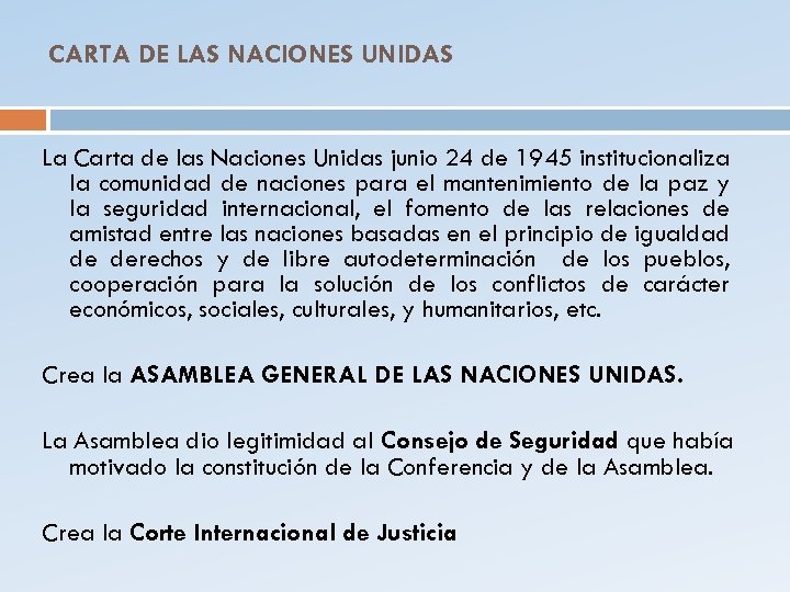 CARTA DE LAS NACIONES UNIDAS La Carta de las Naciones Unidas junio 24 de