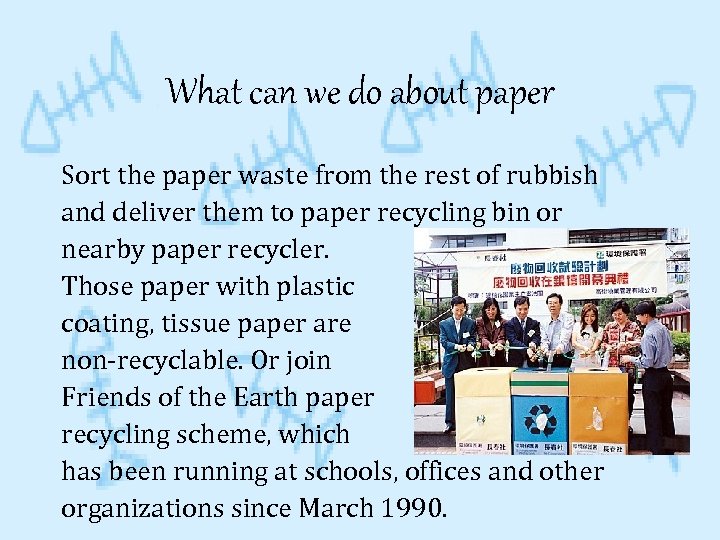 What can we do about paper Sort the paper waste from the rest of