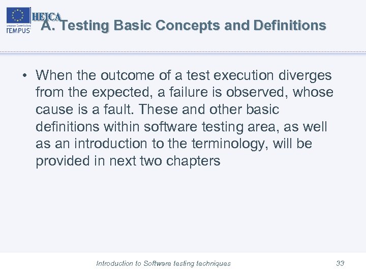 A. Testing Basic Concepts and Definitions • When the outcome of a test execution