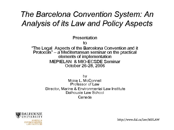 The Barcelona Convention System: An Analysis of its Law and Policy Aspects Presentation to