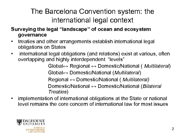 The Barcelona Convention system: the international legal context Surveying the legal “landscape” of ocean