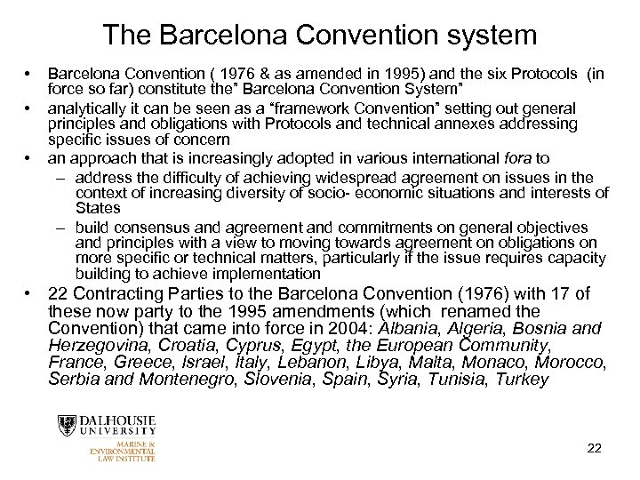 The Barcelona Convention system • • • Barcelona Convention ( 1976 & as amended