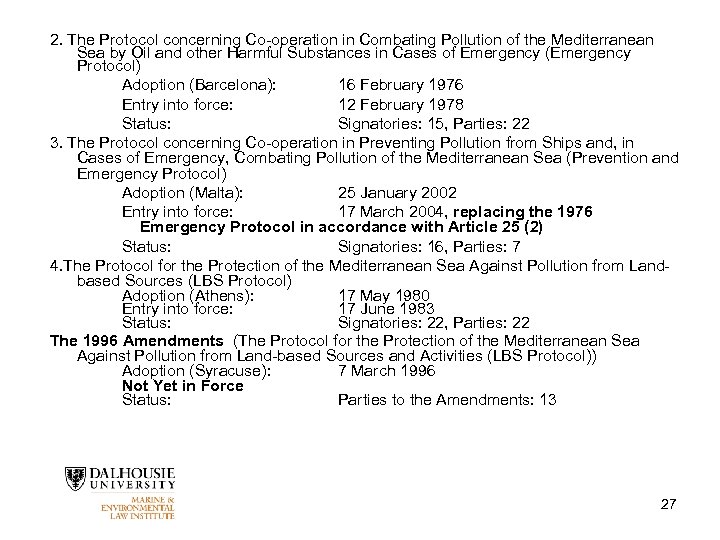 2. The Protocol concerning Co-operation in Combating Pollution of the Mediterranean Sea by Oil