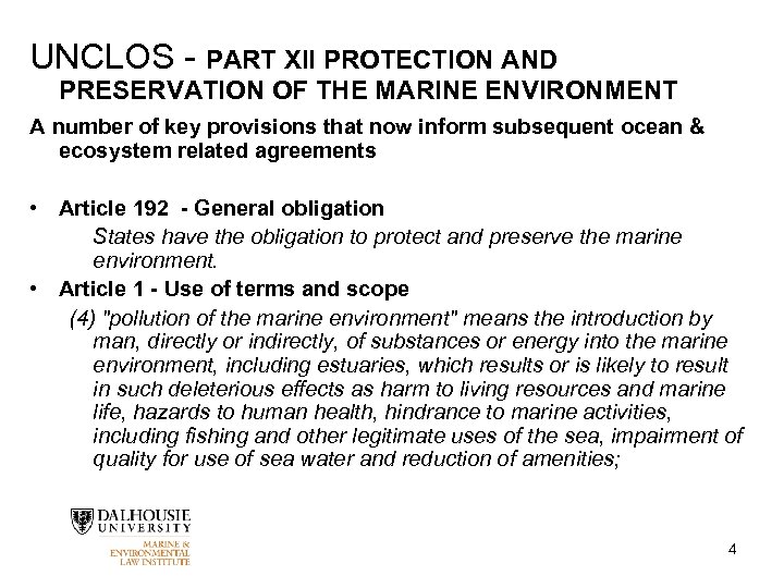 UNCLOS - PART XII PROTECTION AND PRESERVATION OF THE MARINE ENVIRONMENT A number of
