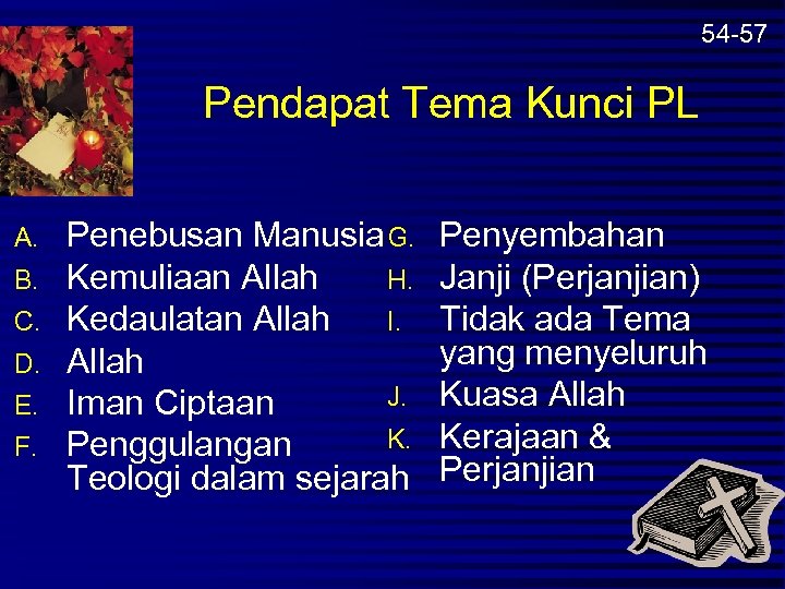 54 -57 Pendapat Tema Kunci PL A. B. C. D. E. F. Penebusan Manusia