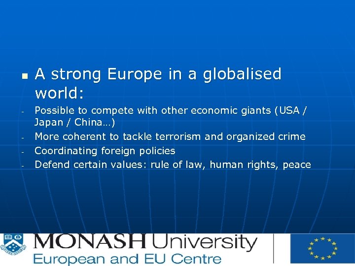 n - - A strong Europe in a globalised world: Possible to compete with