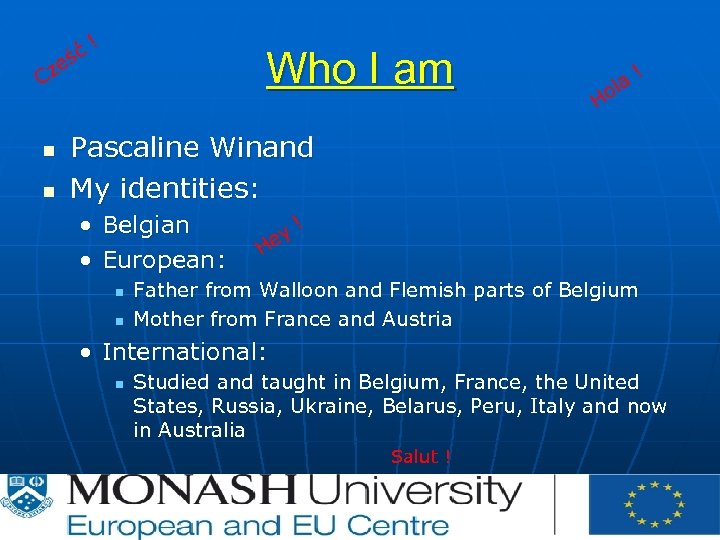 ć ! ś Who I am e Cz n n ! Ho la Pascaline