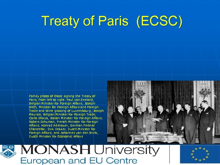 Treaty of Paris (ECSC) Family photo of those signing the Treaty of Paris, from