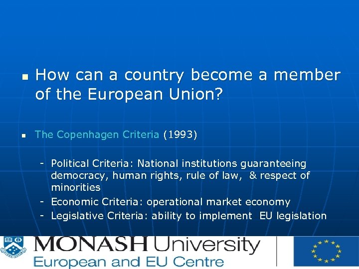 n n How can a country become a member of the European Union? The