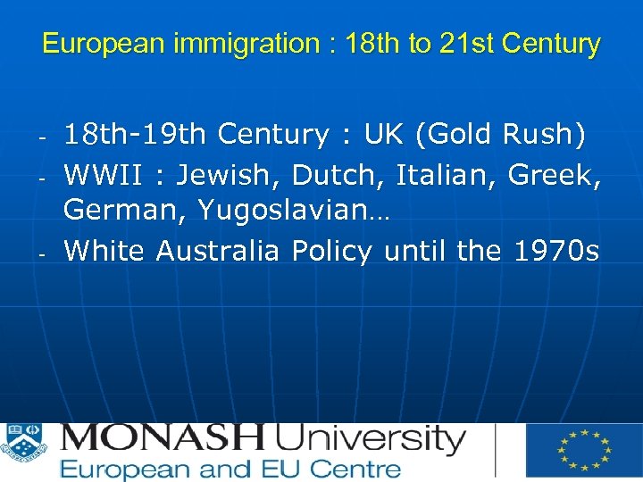 European immigration : 18 th to 21 st Century - - 18 th-19 th