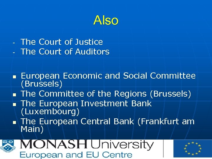 Also - n n The Court of Justice The Court of Auditors European Economic