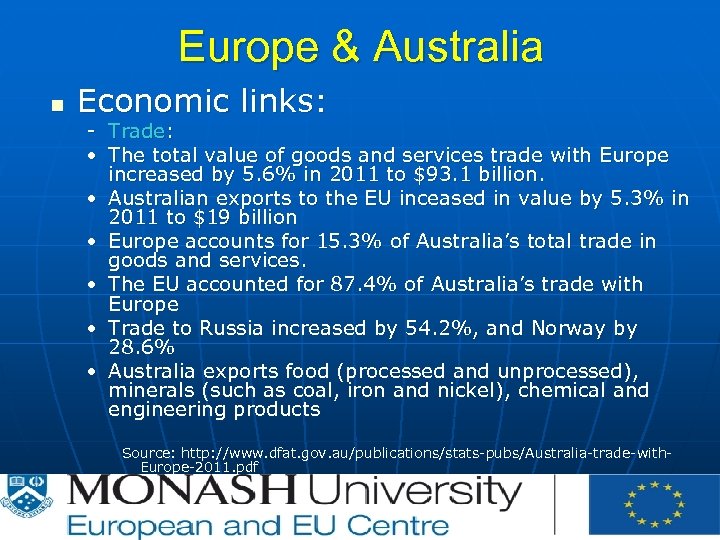Europe & Australia n Economic links: - Trade: • The total value of goods