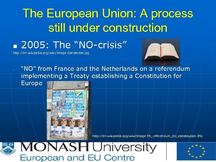 The European Union: A process still under construction n 2005: The “NO-crisis” http: //en.