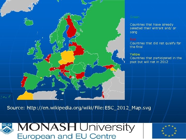 Green Countries that have already selected their entrant and/ or song Red Countries that