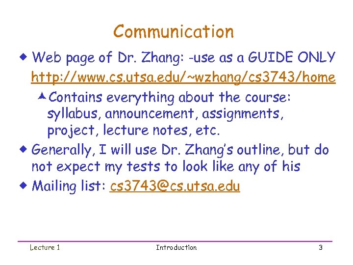 Communication ® Web page of Dr. Zhang: -use as a GUIDE ONLY http: //www.