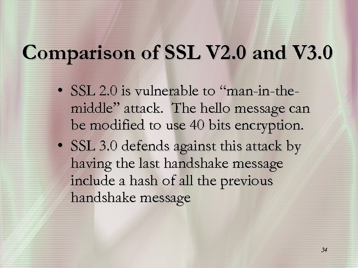 Comparison of SSL V 2. 0 and V 3. 0 • SSL 2. 0