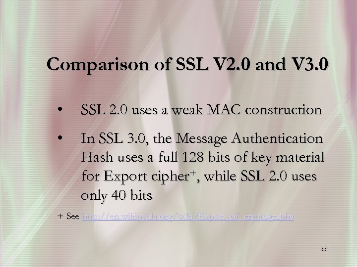 Comparison of SSL V 2. 0 and V 3. 0 • SSL 2. 0