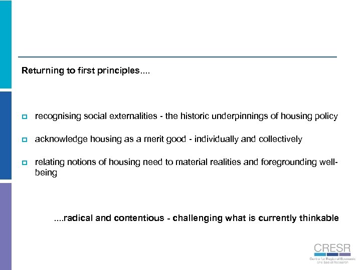 Returning to first principles. . p recognising social externalities - the historic underpinnings of