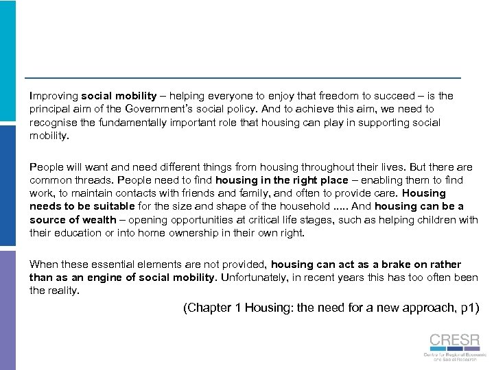 Improving social mobility – helping everyone to enjoy that freedom to succeed – is