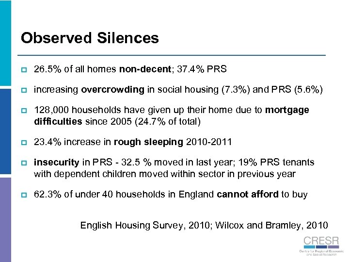 Observed Silences p 26. 5% of all homes non-decent; 37. 4% PRS p increasing