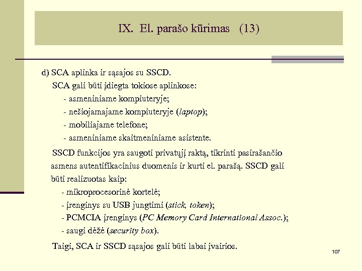 IX. El. parašo kūrimas (13) d) SCA aplinka ir sąsajos su SSCD. SCA gali
