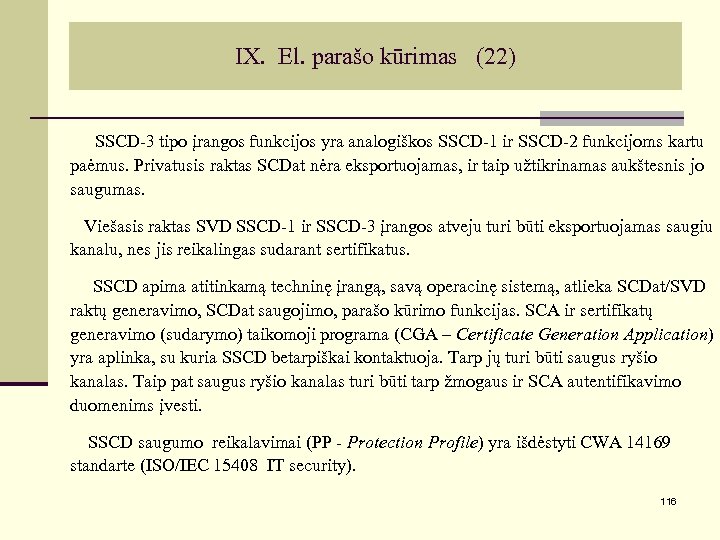 IX. El. parašo kūrimas (22) SSCD-3 tipo įrangos funkcijos yra analogiškos SSCD-1 ir SSCD-2
