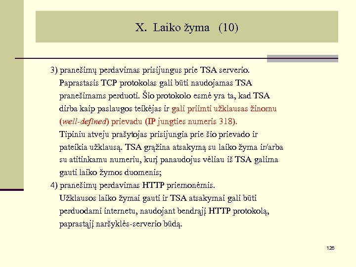 X. Laiko žyma (10) 3) pranešimų perdavimas prisijungus prie TSA serverio. Paprastasis TCP protokolas
