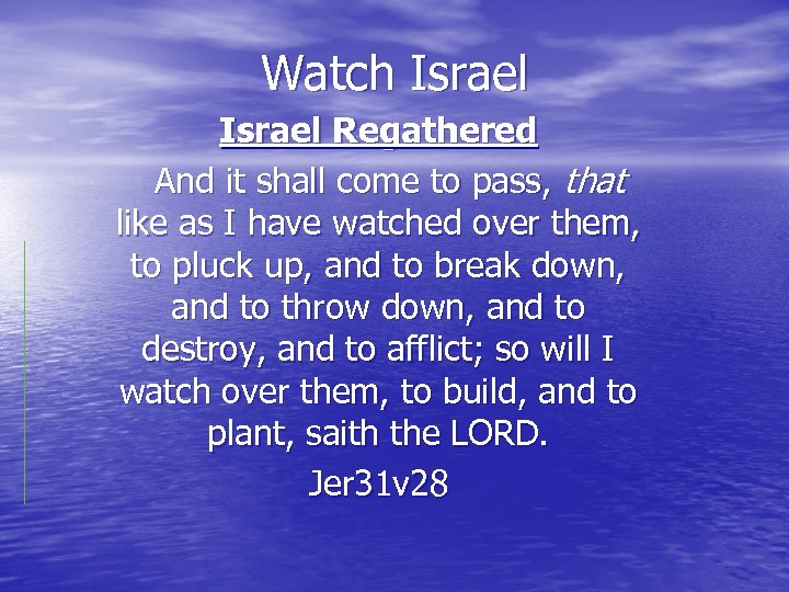 Watch Israel Regathered And it shall come to pass, that like as I have