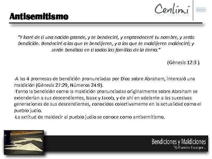 Antisemitismo “Y haré de ti una nación grande, y te bendeciré, y engrandeceré tu