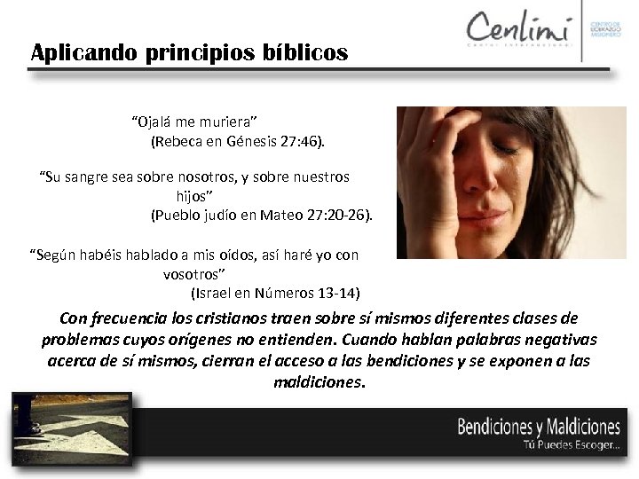 Aplicando principios bíblicos “Ojalá me muriera” (Rebeca en Génesis 27: 46). “Su sangre sea