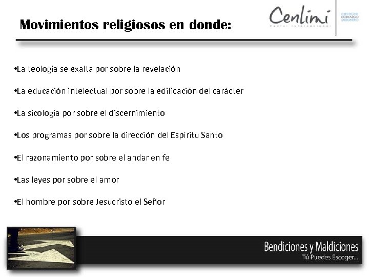 Movimientos religiosos en donde: • La teología se exalta por sobre la revelación •