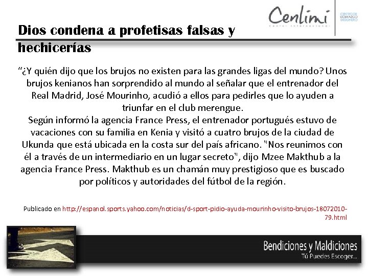 Dios condena a profetisas falsas y hechicerías “¿Y quién dijo que los brujos no