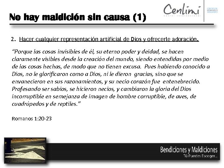 No hay maldición sin causa (1) 2. Hacer cualquier representación artificial de Dios y