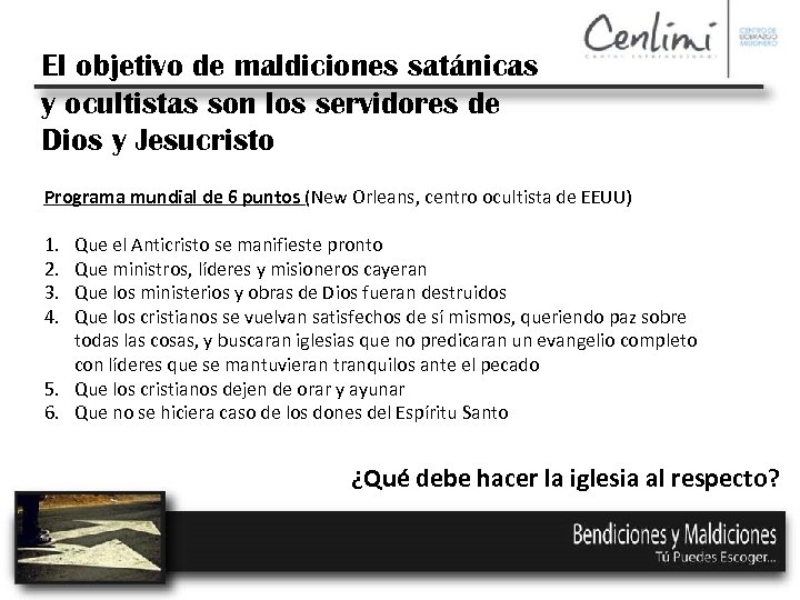 El objetivo de maldiciones satánicas y ocultistas son los servidores de Dios y Jesucristo