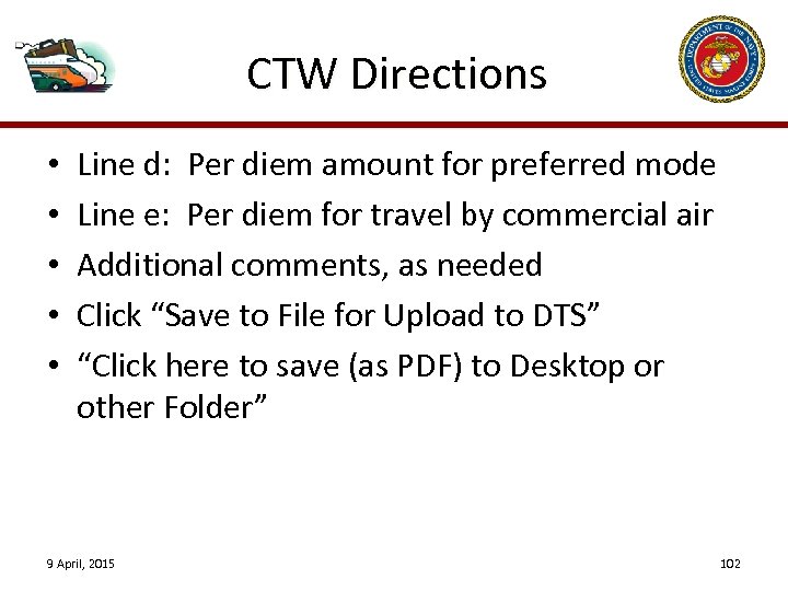 CTW Directions • • • Line d: Per diem amount for preferred mode Line