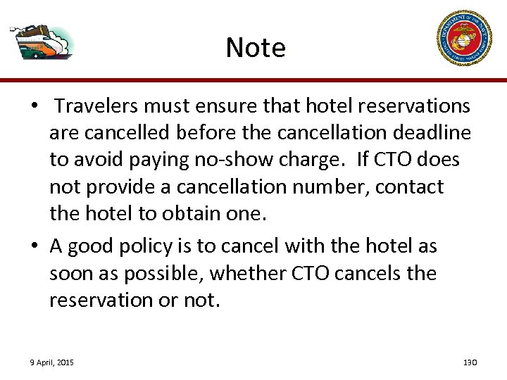 Note • Travelers must ensure that hotel reservations are cancelled before the cancellation deadline