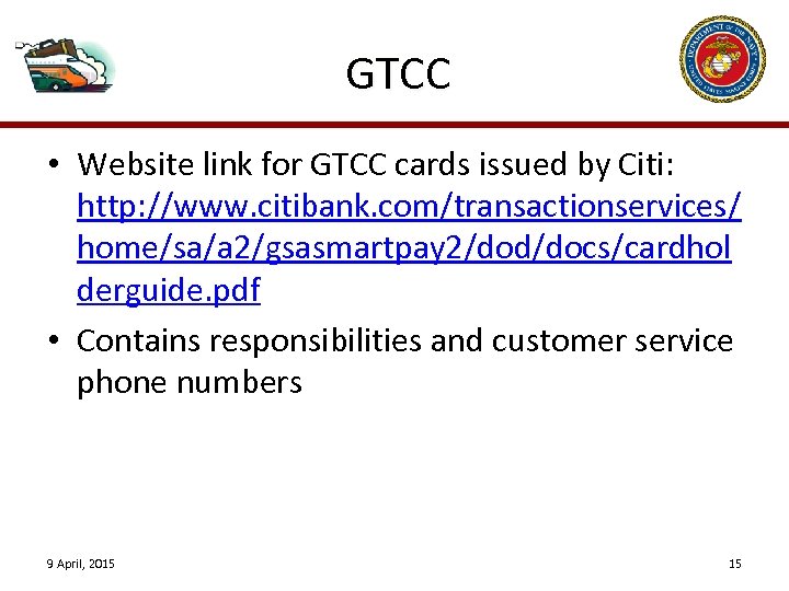 GTCC • Website link for GTCC cards issued by Citi: http: //www. citibank. com/transactionservices/