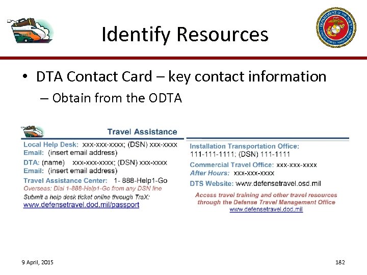 Identify Resources • DTA Contact Card – key contact information – Obtain from the