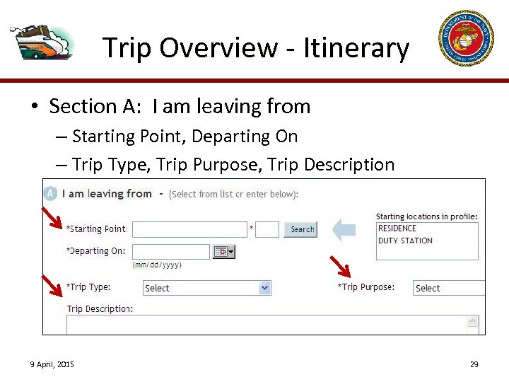 Trip Overview - Itinerary • Section A: I am leaving from – Starting Point,