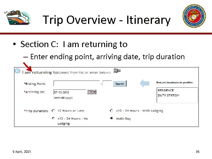 Trip Overview - Itinerary • Section C: I am returning to – Enter ending