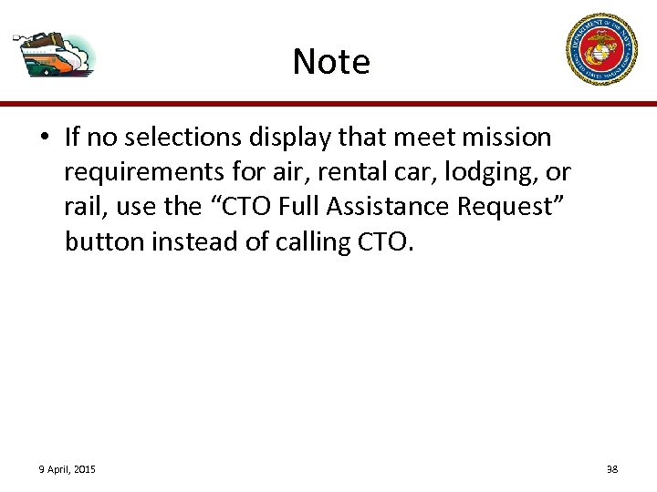 Note • If no selections display that meet mission requirements for air, rental car,