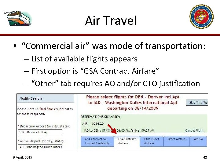 Air Travel • “Commercial air” was mode of transportation: – List of available flights