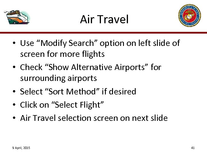 Air Travel • Use “Modify Search” option on left slide of screen for more