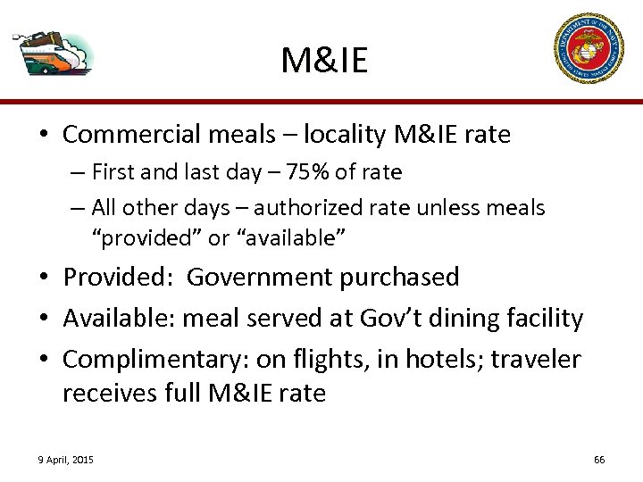 M&IE • Commercial meals – locality M&IE rate – First and last day –