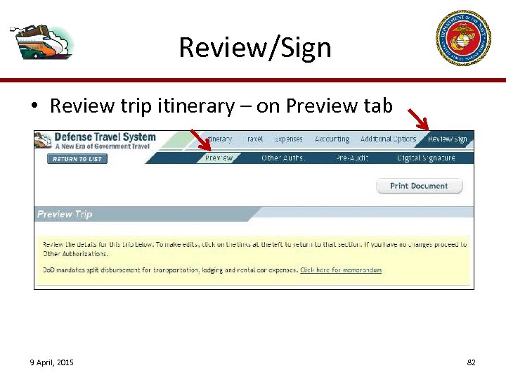 Review/Sign • Review trip itinerary – on Preview tab 9 April, 2015 82 