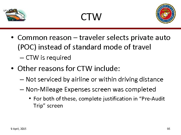 CTW • Common reason – traveler selects private auto (POC) instead of standard mode