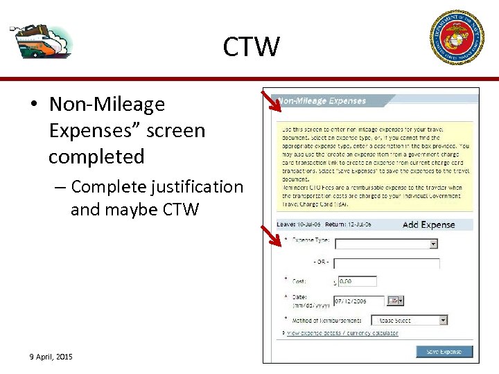 CTW • Non-Mileage Expenses” screen completed – Complete justification and maybe CTW 9 April,