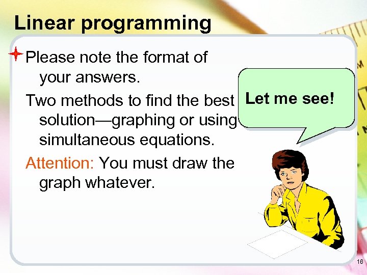 Linear programming Please note the format of your answers. Two methods to find the